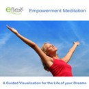 The Eflexx Empowerment Meditation by Mike Angulo